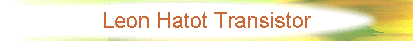 Leon Hatot Transistor