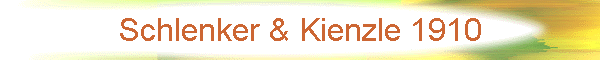Schlenker & Kienzle 1910